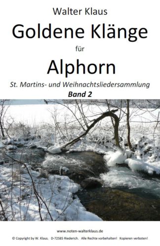 Goldene Klänge für Alphorn, Band 2, St. Martins- und Weihnachtslieder- Sammlung